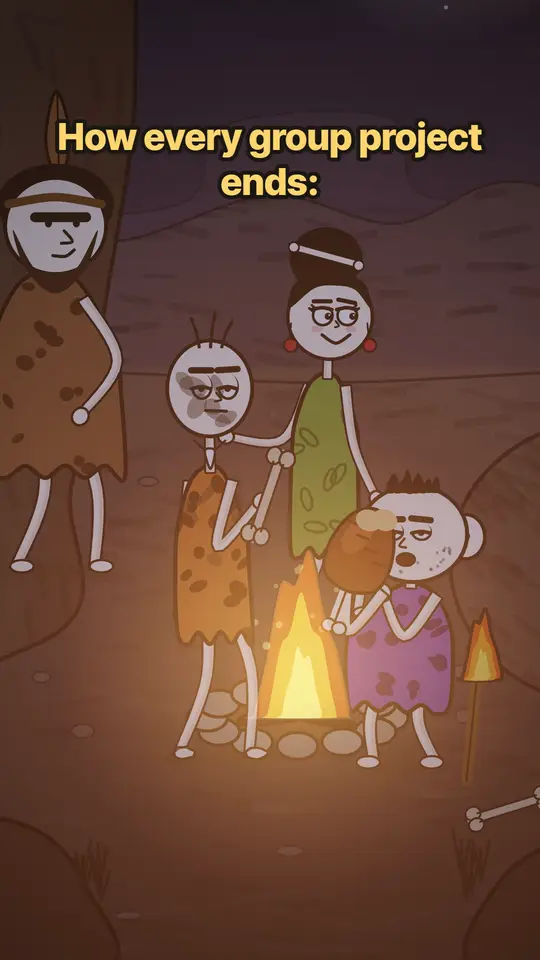 The First Group Project: Fifty thousand years ago, the Chief invented the group project.