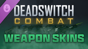 Deadswitch Combat: Weapons Skins
