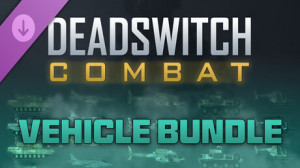 Deadswitch Combat Vehicle Bundle
